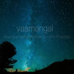 Yaamangal by Soumya Radhakrishnan (ft. Rishit Chauhan)
