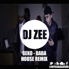 Geko - Baba (DJ Zee Deep House Remix) | @officialdjzeeuk