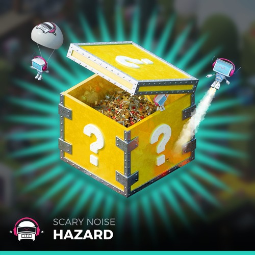 Scary Noise - Hazard