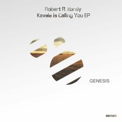 Robert R. Hardy - Kavala Is Calling You (Original Mix) [Genesis Music]
