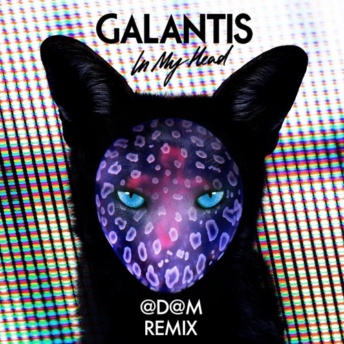 Galantis - In My Head (Herrin Remix)