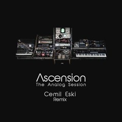 The Analog Session - Ascension (Cemil Eski from Space Remix)