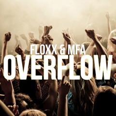 Floxx & MFA - Overflow (Original Mix)