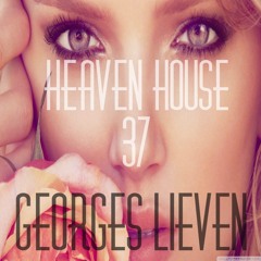 Dj Georges Lieven  ★ Heaven House 37  ★ JAN16 (NEW TRACKS)