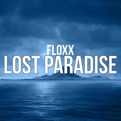 Floxx - Lost Paradise [FREE DL]