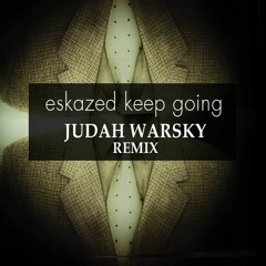 Keep going - Judah Warsky Remix