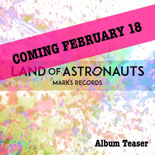 (Teaser) Land of Astronauts EP