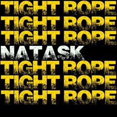 Tight Rope - NatasK