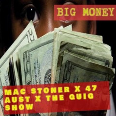 Push Up On It (MAC STONER X 47 AUST X THE QUIG SHOW)