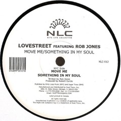 Lovestreet Featuring Rob Jones ‎– Move Me / Something In My Soul