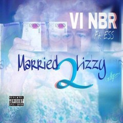 (NBR)Vi FT Ess  - MARRIED TO LIZZY @ghostmodevi @Ess_MerloJonsz