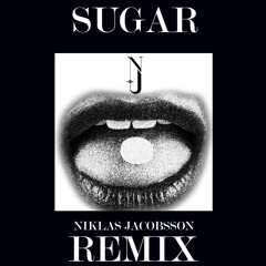 Sugar - Niklas Jacobsson Remix