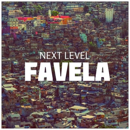Next Level - Favela (Original Mix)