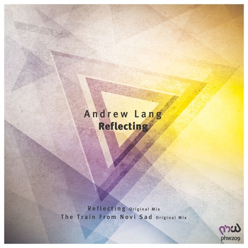Andrew Lang - Reflecting (Original Mix) [PHW209]