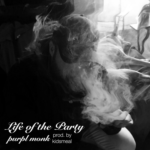 Life Of The Party (prod. By Kidsmeal)