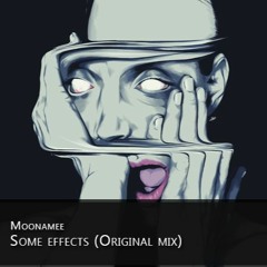 Moonamee - Some Effects (Original Mix)