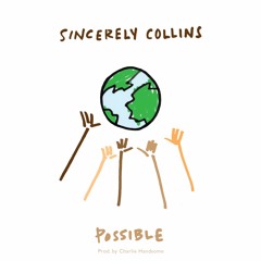 Sincerely Collins - Possible(Explicit Version)