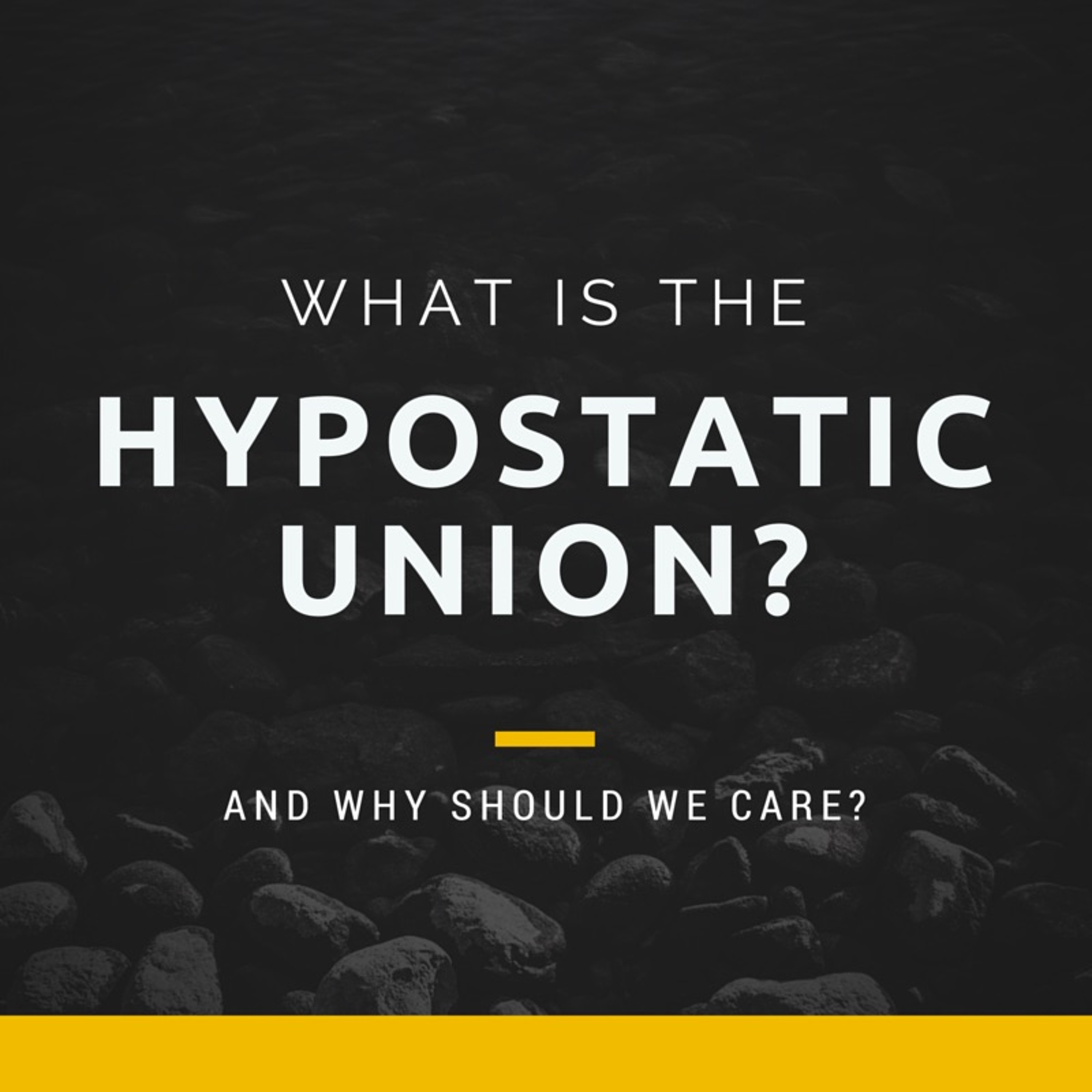 Episode 15: "What is the Hypostatic Union, and why should we care?" episode artwork