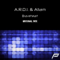 A.R.D.I. & Allam - Braveheart (Original Mix)