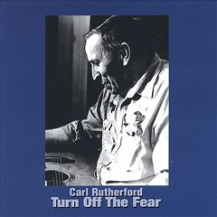 Carl Rutherford -  Takin' The Tops Off My Pretty Mountains