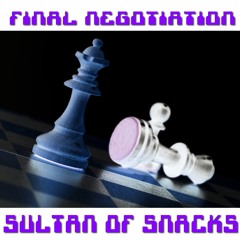 Sultan of Snacks_Final Negotiation