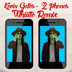 Kevin Gates - 2 Phones (Whiiite Remix)