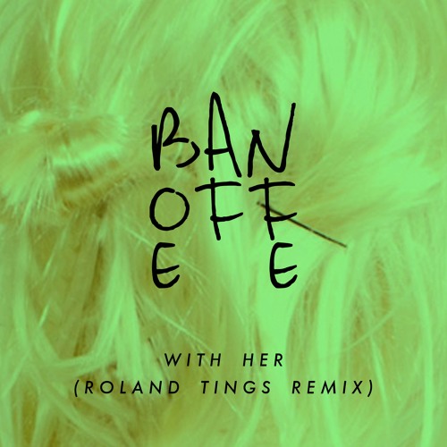 With Her (Roland Tings Remix)
