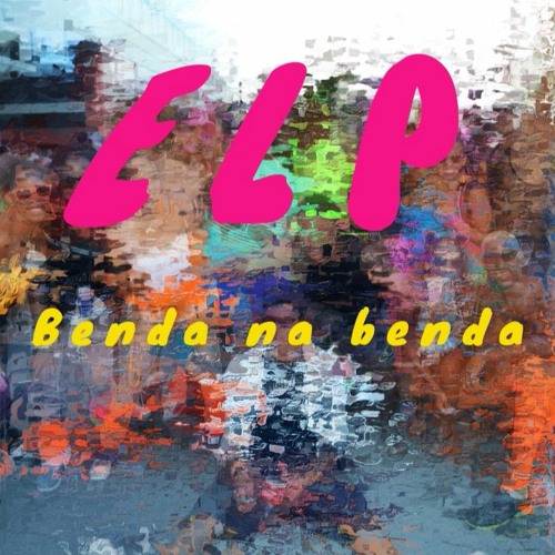 ELP - Benda Na Benda