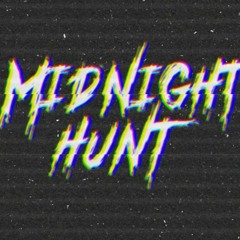 -[ Midnight Hunt ]