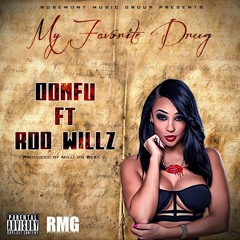 My Favorite Drug Ft. Rod Willz
