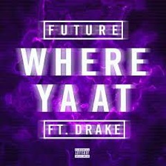 Future - “ Where Ya At ” (Yung TL Freestyle)