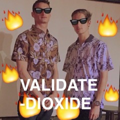 Validate - Dioxide