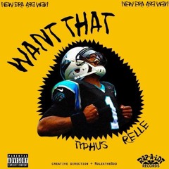 Want That - N.E.W. Era ft. Typhus and Relle Bey