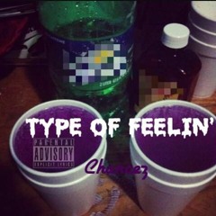 Type Of Feelin (Prod. Jae Grhyme)