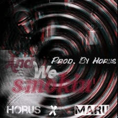 Horus X Maru - And We Smokin' (Single)