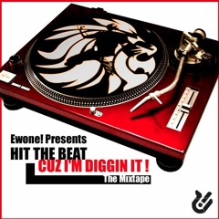 Hit The Beat, Cuz I'm Diggin It! - The Mixtape Vol. 2 By EWONE