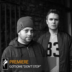 Premiere: GotSome “Don’t Stop”