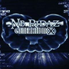 Nb Ridaz Generation X Intro