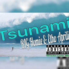 Tsunami-BIG Homie Ft Etho Aprilis.m4a at Wreckn Crew Music