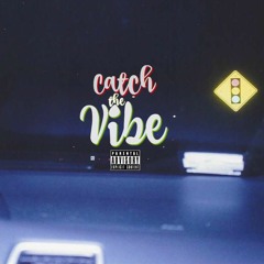 Catch The Vibe (Wepz x Jayke)