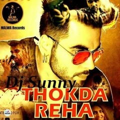 Thokda ReFix - Ninja - Dj Sunny - latest Punjabi songs 2015