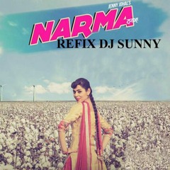 Narma Refix - Jenny Johal - Dj Sunny - latest Punjabi songs 2015