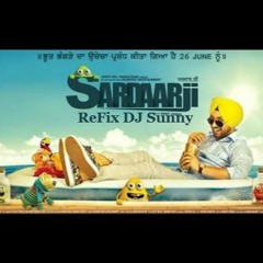 Sardaar Ji ReFix - Diljit - Dj Sunny - latest Punjabi songs 2015