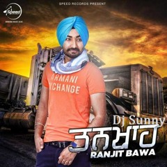Tankha - Ranjit Bawa - Dj Sunny - latest Punjabi songs 2015