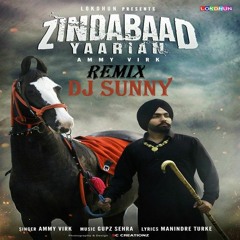 Zindabaad Refix - Ammy Virk - Dj Sunny - New - Latest Punjabi 2016