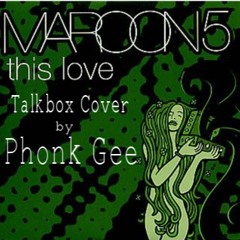 This Love - Phonk Gee (Maroon 5 cover)