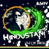 Hindustani Remix Suno Gour Se Duniya Waalon Dj Lyk India Mp3