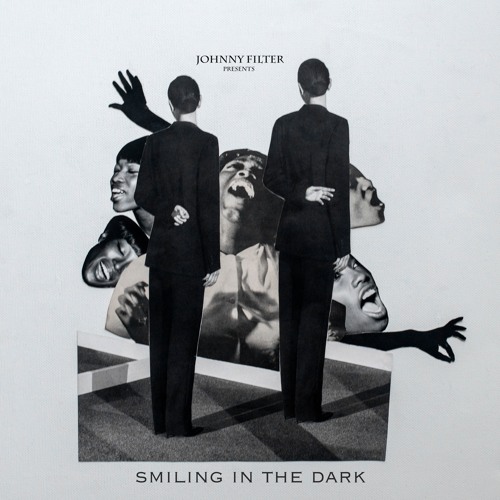 Johnny Filter - Smiling In The Dark ep