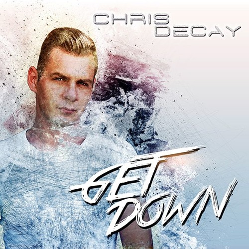Chris Decay - Get down (Original Mix)