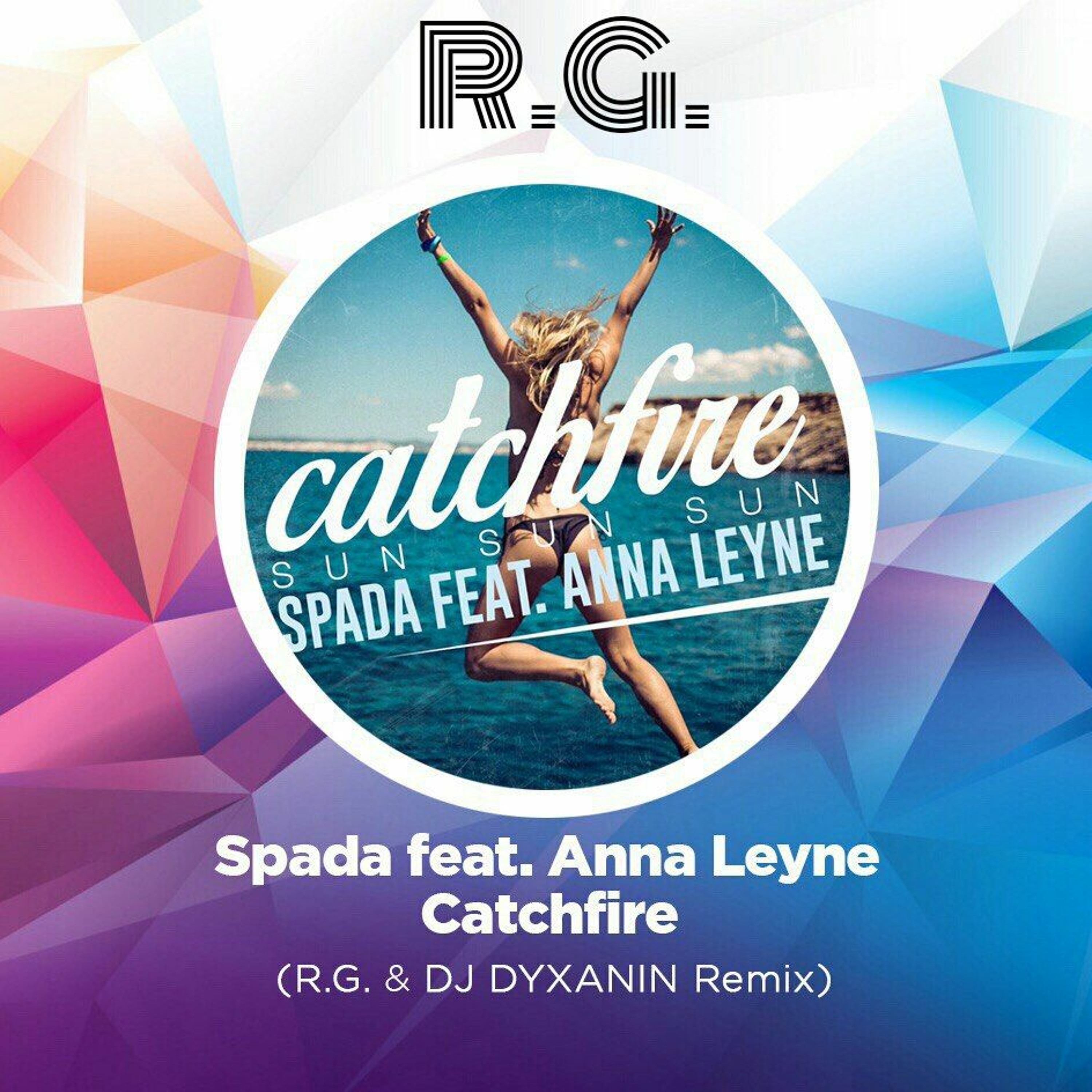 Spada Feat. Anna Leyne - Catchfire (R.G. & DJ Dyxanin Remix) episode artwork